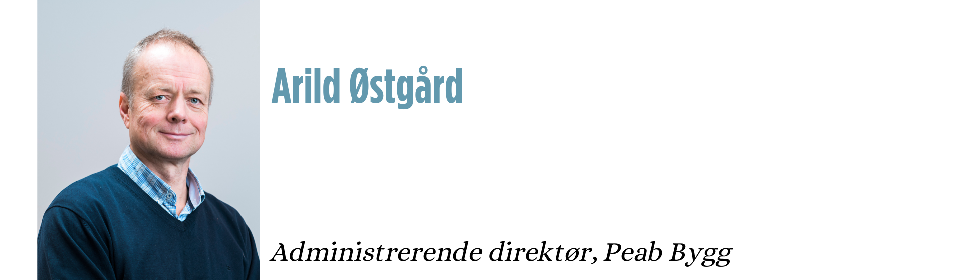 Arild Østgård - Administrerende direktør, Peab Bygg